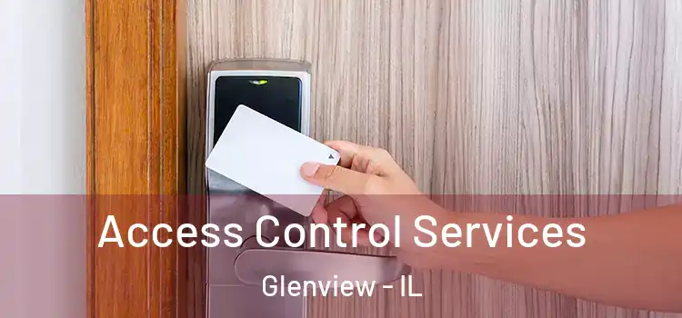 Access Control Services Glenview - IL
