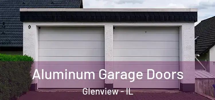  Aluminum Garage Doors Glenview - IL