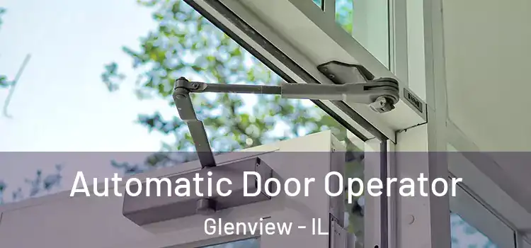 Automatic Door Operator Glenview - IL