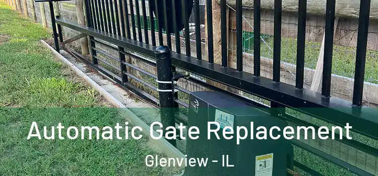 Automatic Gate Replacement Glenview - IL