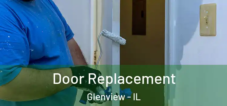 Door Replacement Glenview - IL