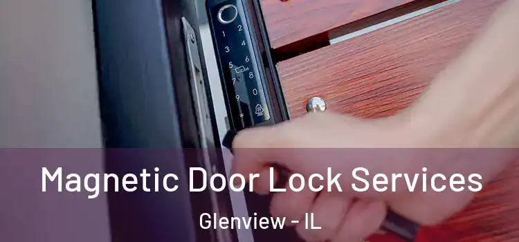  Magnetic Door Lock Services Glenview - IL