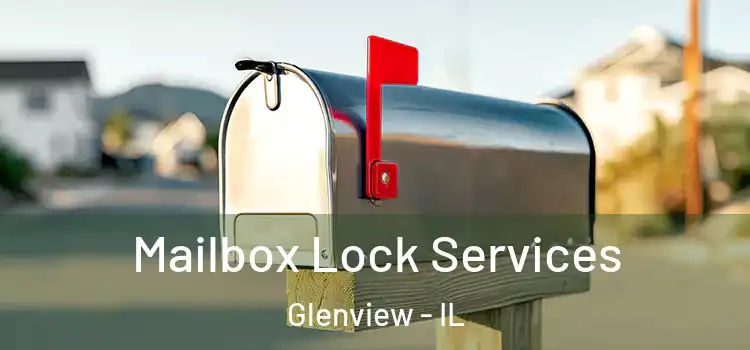  Mailbox Lock Services Glenview - IL