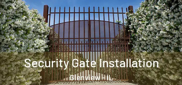 Security Gate Installation Glenview - IL